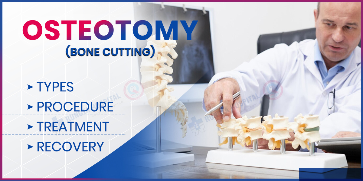 Osteotomy (Bone Cutting) Types, Procedure, Treatment & Recovery