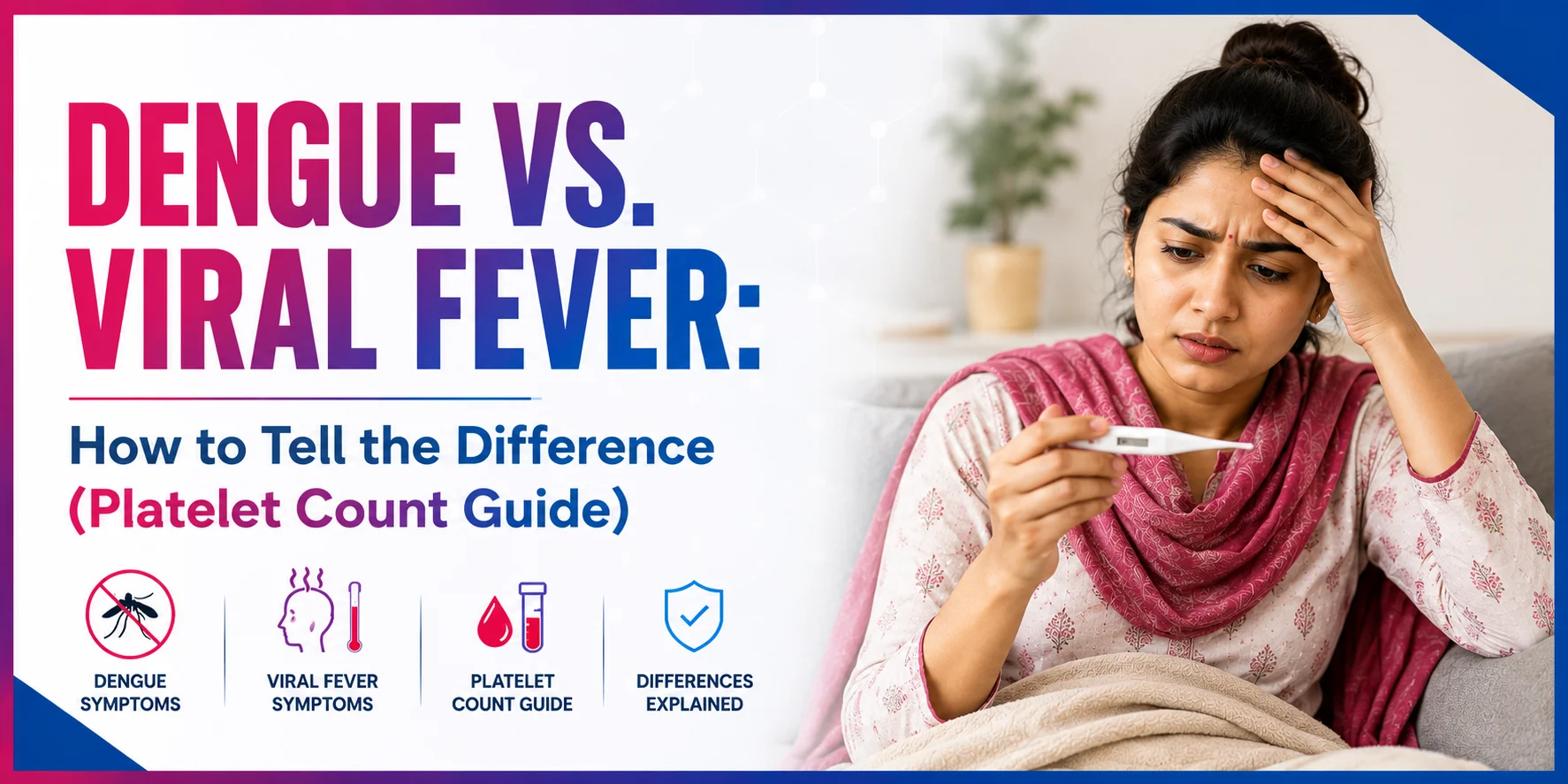 Dengue vs. viral fever